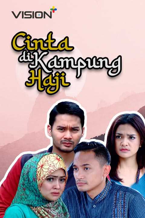 Nonton Tv Series Cinta Di Kampung Haji Vision